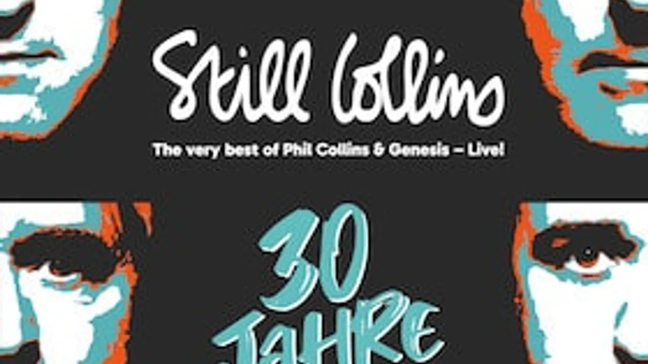 Still Collins - 30 Jahre “The very best of Phil Collins & Genesis – live!