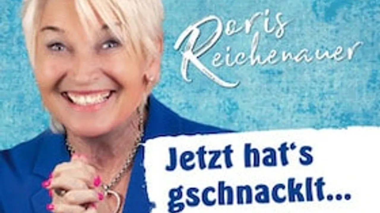 Doris Reichenauer - Jetzt hat's gschnacklt...