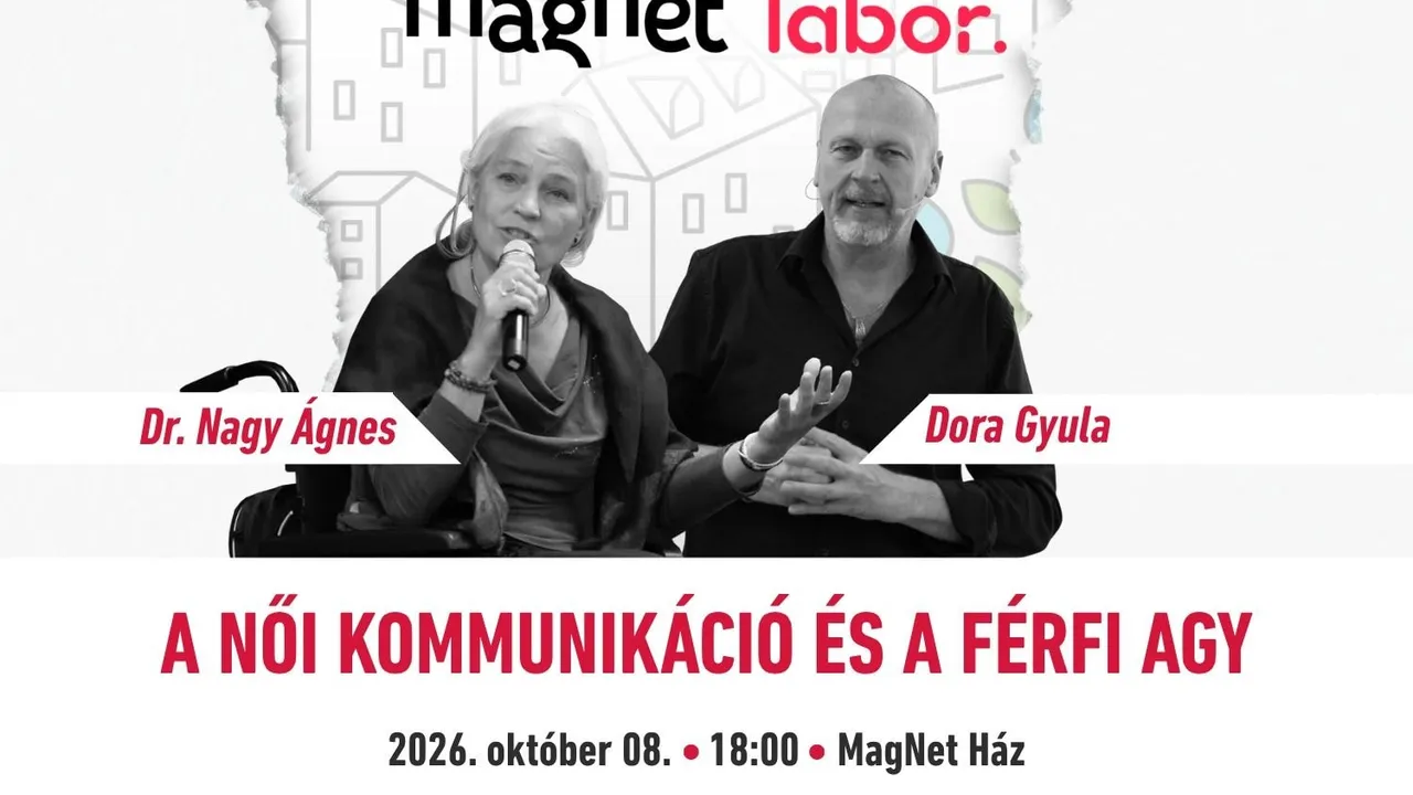 MagNet Labor - Dr. Nagy Ágnes és Dora Gyula: A női kommunikáció és a férfi agy