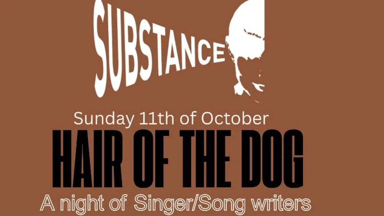 Substance presents Hair of the Dog    Featuring – Richard Strange