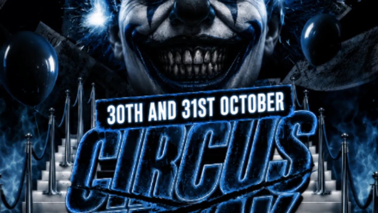 CIRCUS FREAK: FRIDAY 30TH OCTOBER