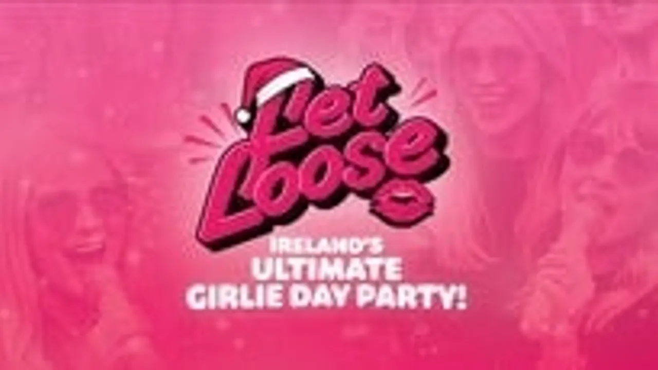 Let Loose: Ireland's Ultimate Girlie Day Party