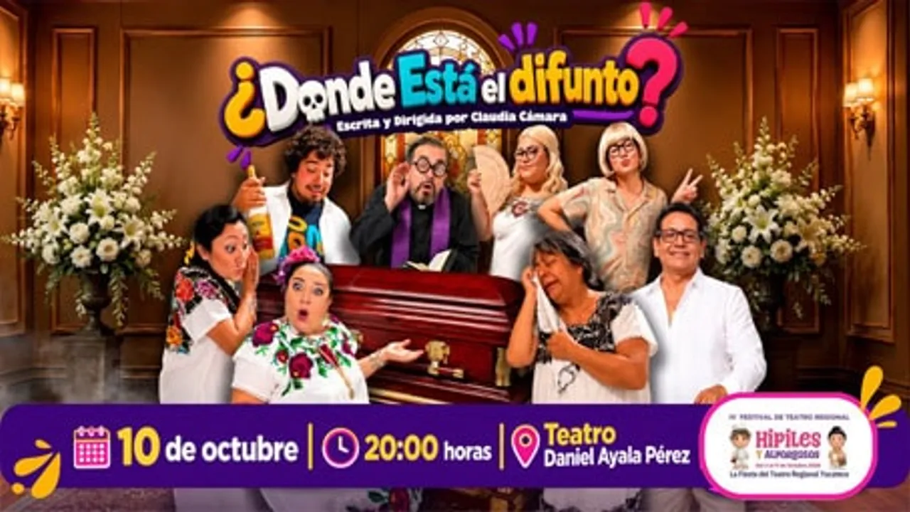 IV Festival de Teatro Regional "Hipiles y Alpargatas" en: ¿Dónde está el difunto? - Mérida