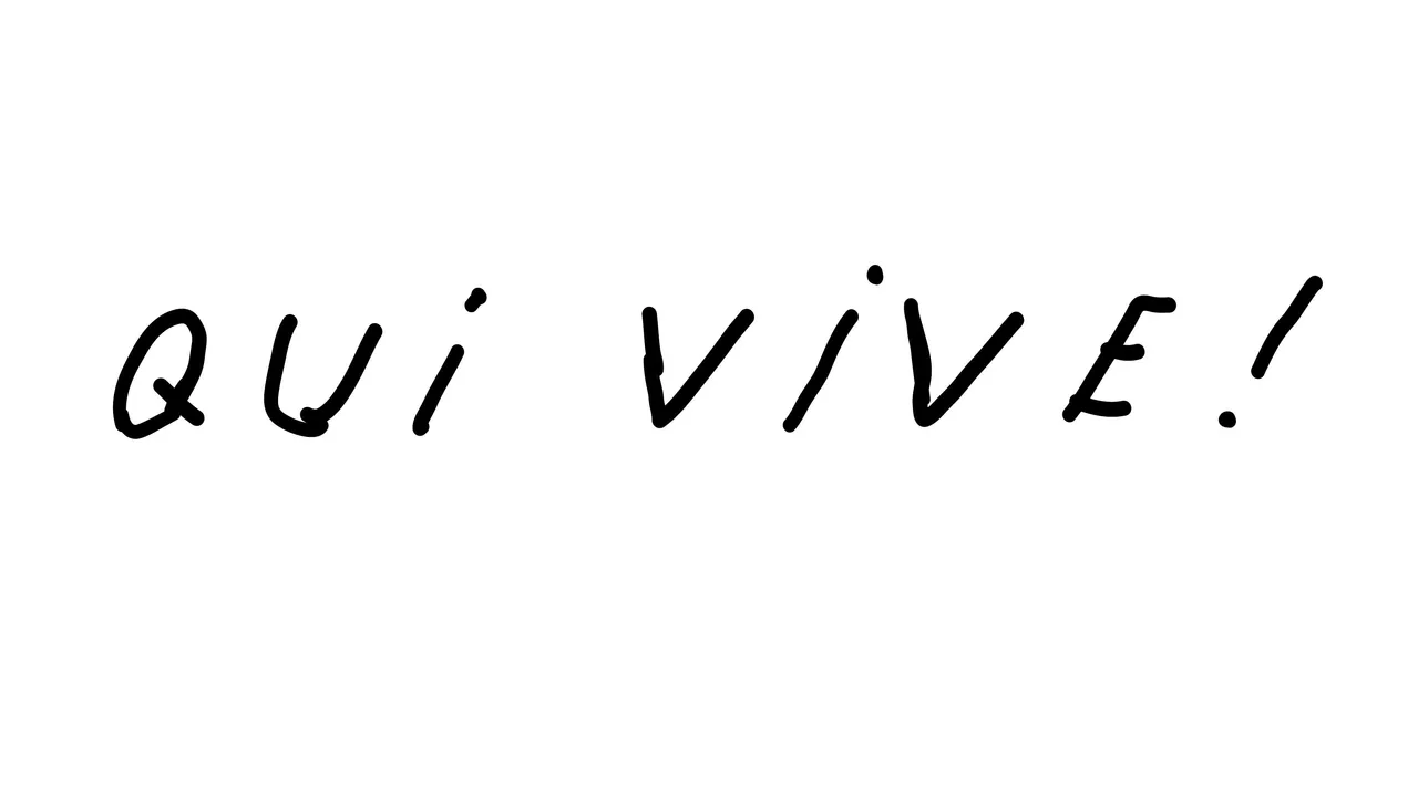 Qui Vive !