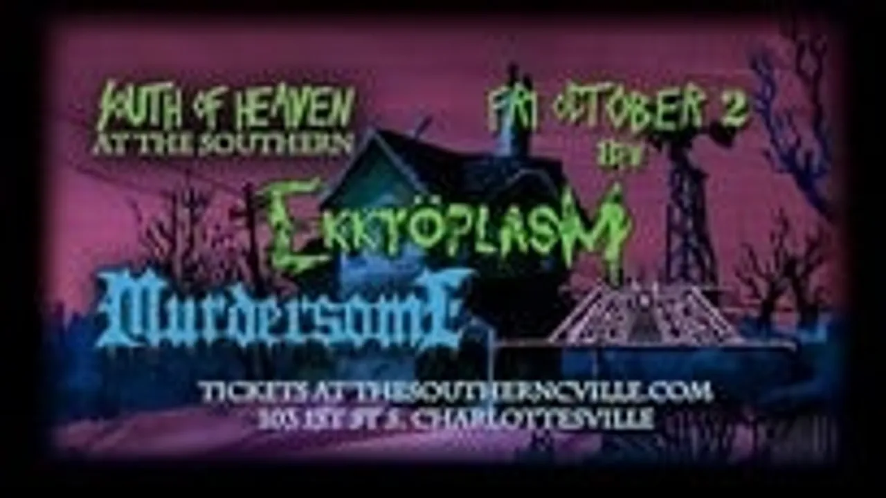 South of Heaven with Ekktoplasm, Murdersome, and The Ziggurat