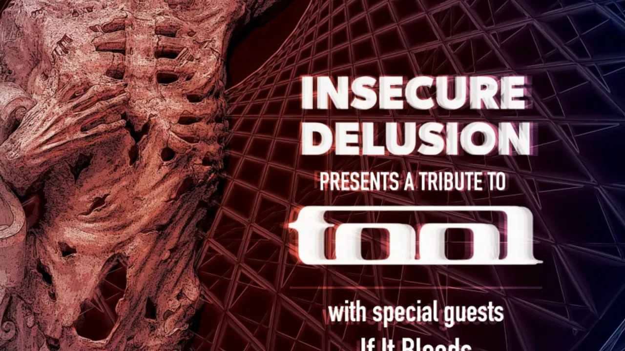 Insecure Delusion: A Tribute To Tool