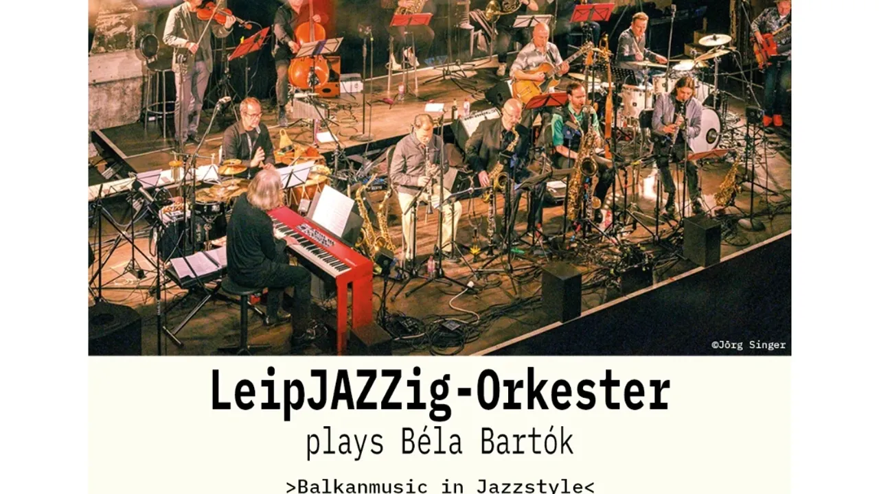 Kooperationskonzert: LeipJAZZig-Orkester plays Béla Bartók Leitung / Arrangements: Stephan König