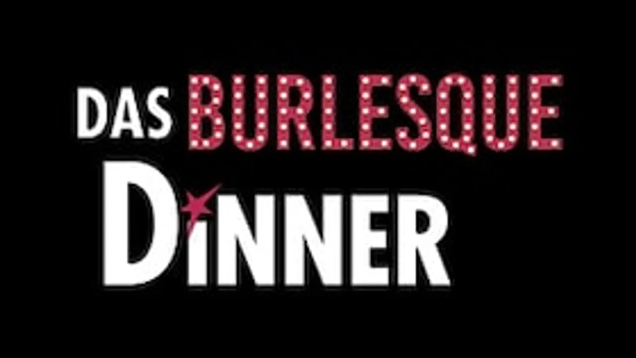 Das Burlesque Dinner