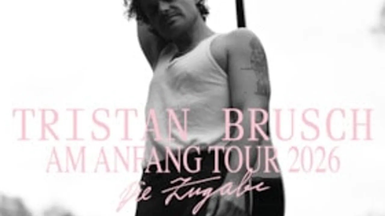 Tristan Brusch - Am Anfang Tour 2026 - Die Zugabe