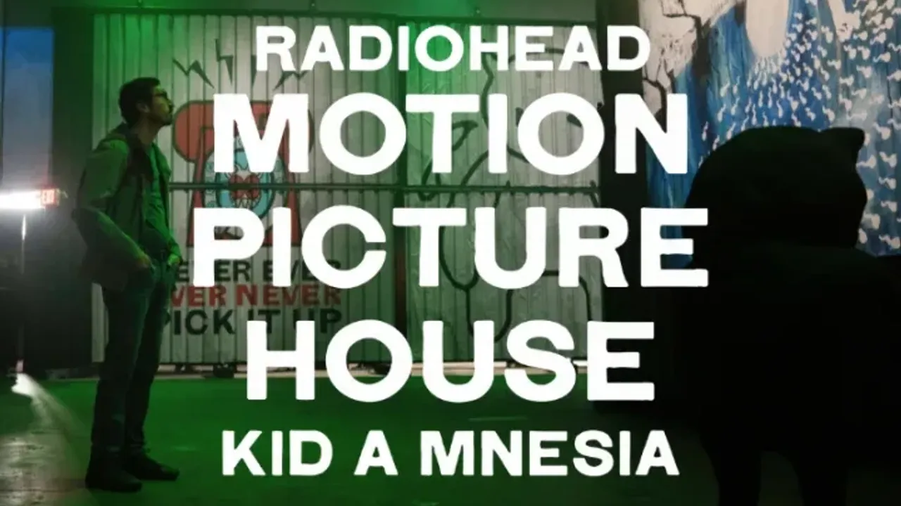 Motion Picture House: KID A MNESIA