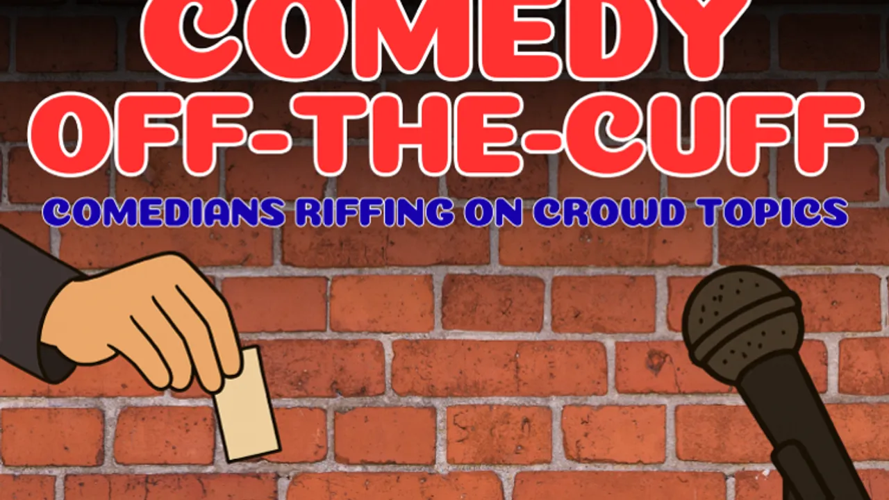 Comedy Off-The-Cuff: Comedians Riffing On Crowd Topics