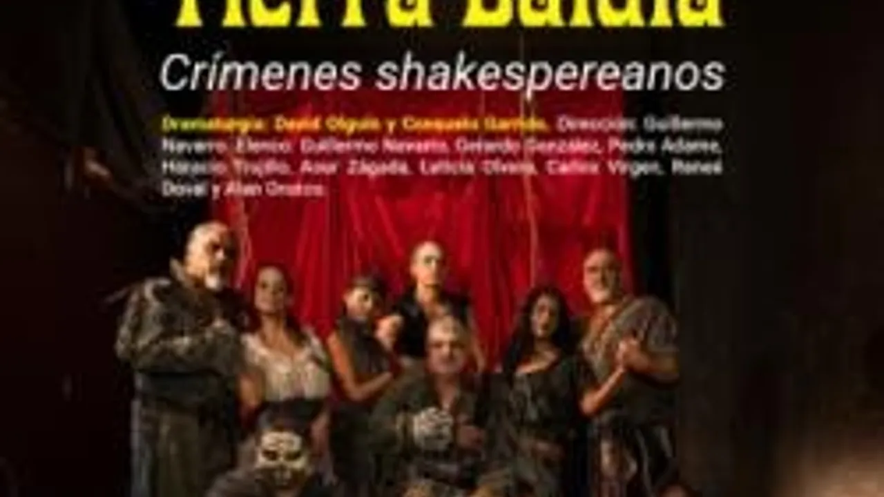 Tierra Baldía. Crímenes shakespereanos  #0926 - Martes Octubre 06, 20:00