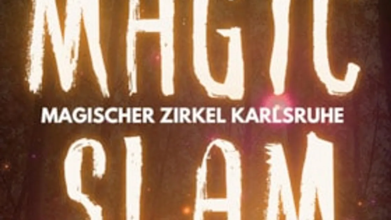 Der Magische Zirkel Karlsruhe präsentiert: MAGIC SLAM 6 - Die Zaubershow