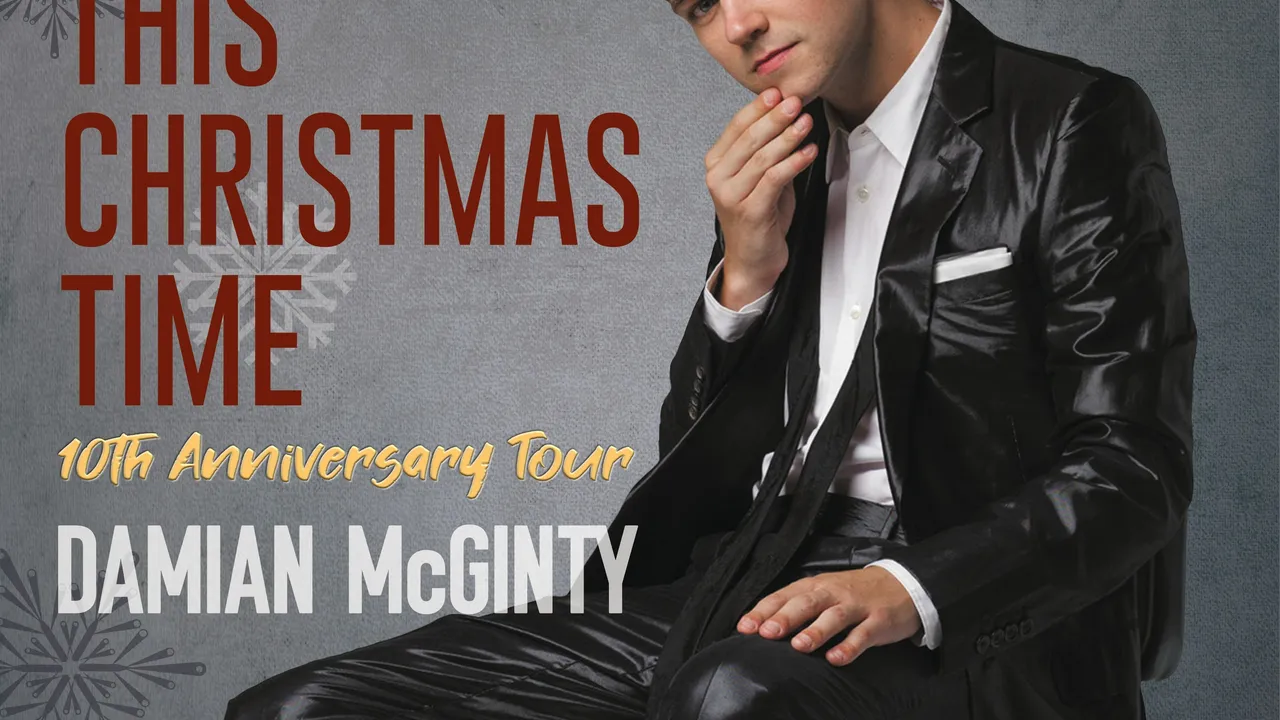 Damian McGinty: This Christmas Time 10th Anniversary Tour