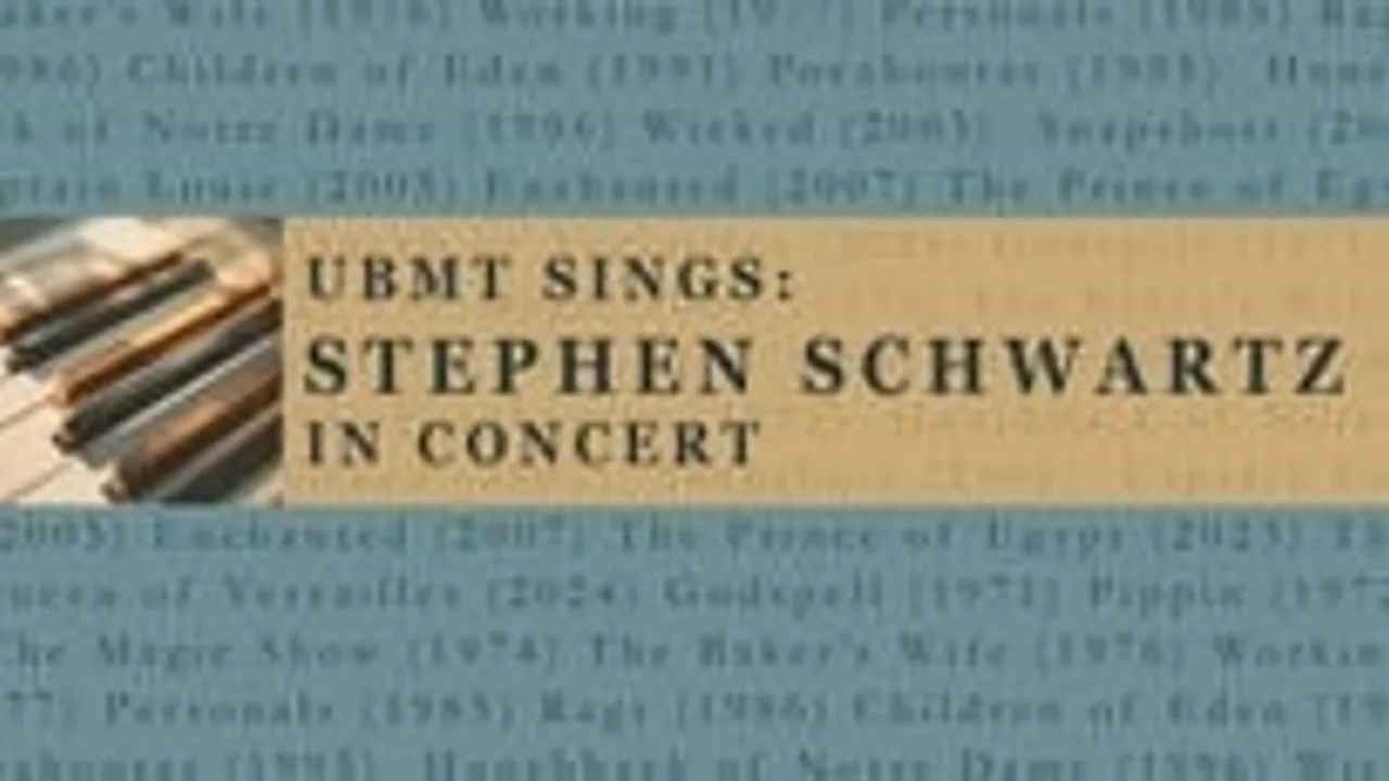 UBMT Sings: Stephen Schwartz in Concert