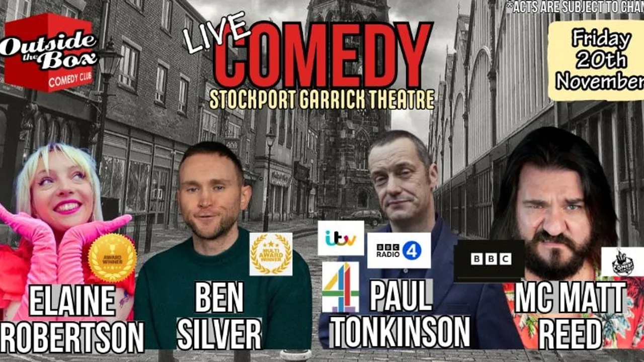 OUTSIDE THE BOX COMEDY CLUB - FRIDAY 20TH NOVEMBER- STOCKPORT GARRICK
