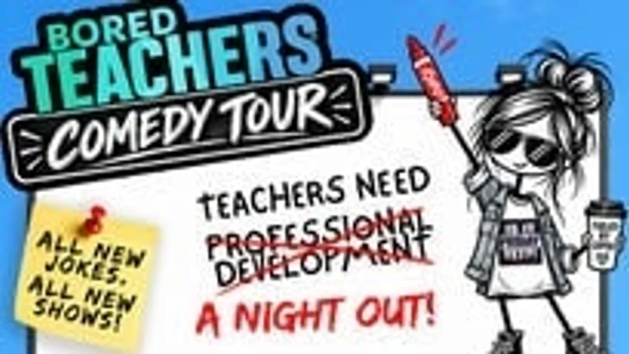 Bored Teachers: "Is It Friday Yet?!" Comedy Tour