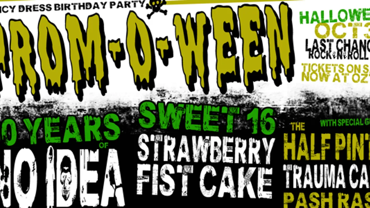 Prom-O-Ween - Strawberry Fist Cake's Sweet 16th and 30 years of No Idea