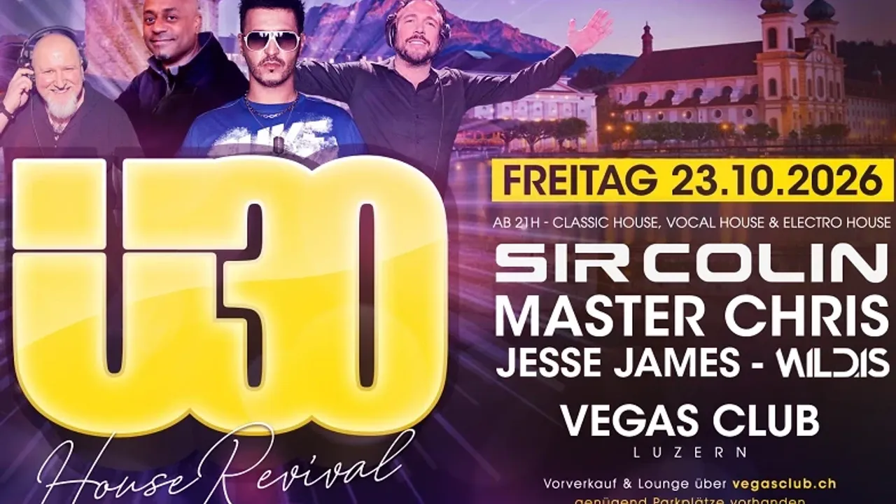 Luzerner Ü30 Party - House Revival mit SIR COLIN