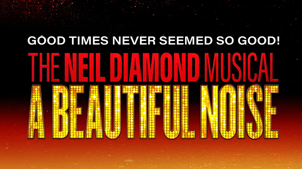 A Beautiful Noise: The Neil Diamond Musical