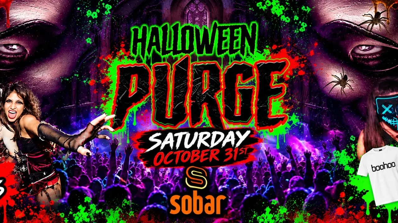 THE PURGE - SOBARS ANNUAL HALLOWEEN PARTY - FREE BOOHOO TSHIRTS AND J BOMBS-  100 99p Tickets
