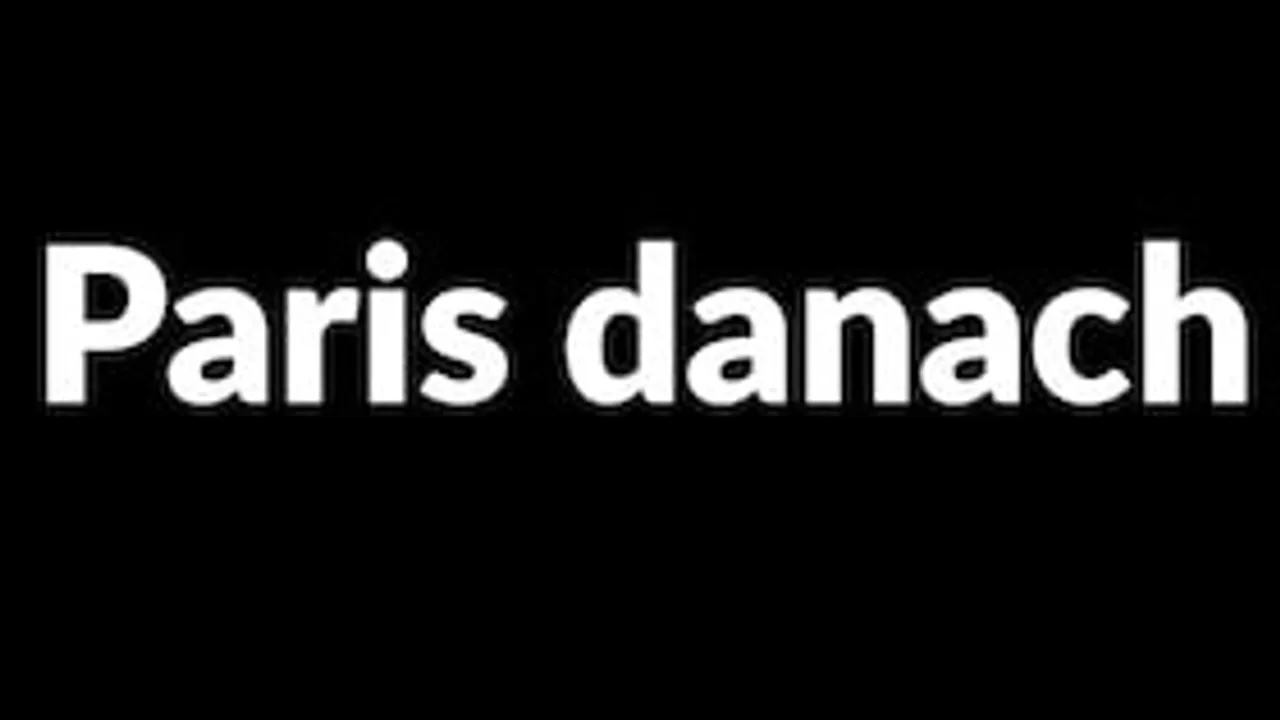Paris danach - Premiere; Stückeinführung;  19:30 Uhr