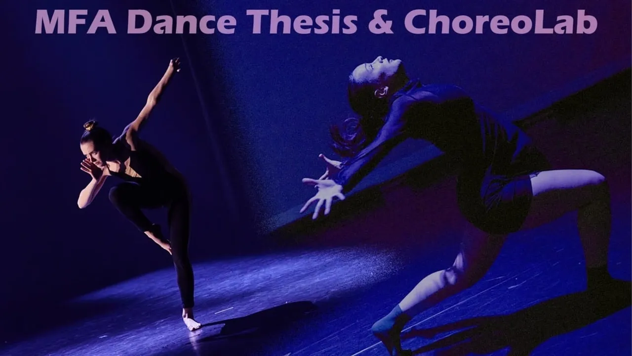 MFA Dance Thesis & ChoreoLab