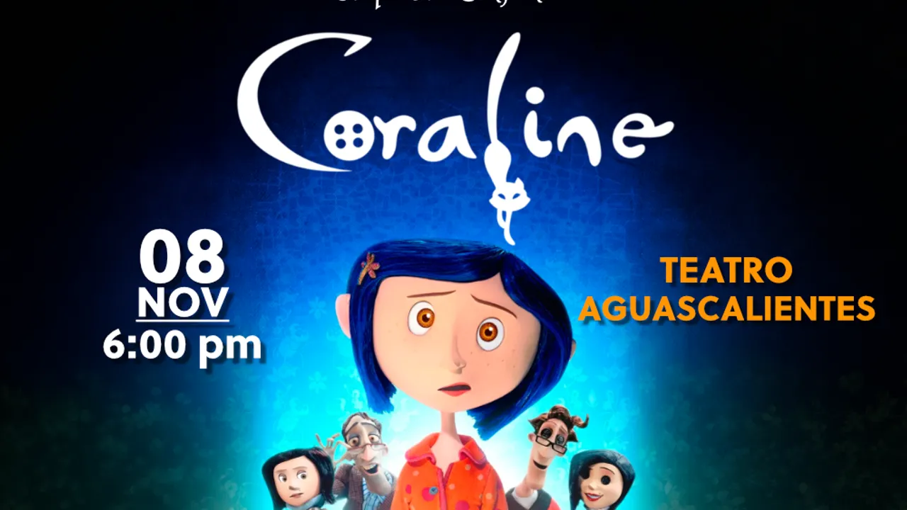 CORALINE (PROYECCIÓN DE PELÍCULA CON ORQUESTA SINFÓNICA EN VIVO) AGUASCALIENTES 2026