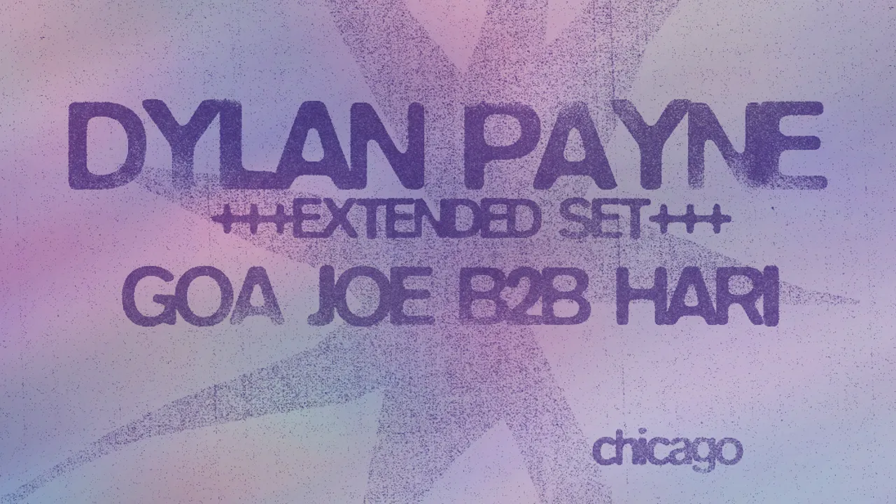 hear + there: Dylan Payne, Goa Joe b2b Hari