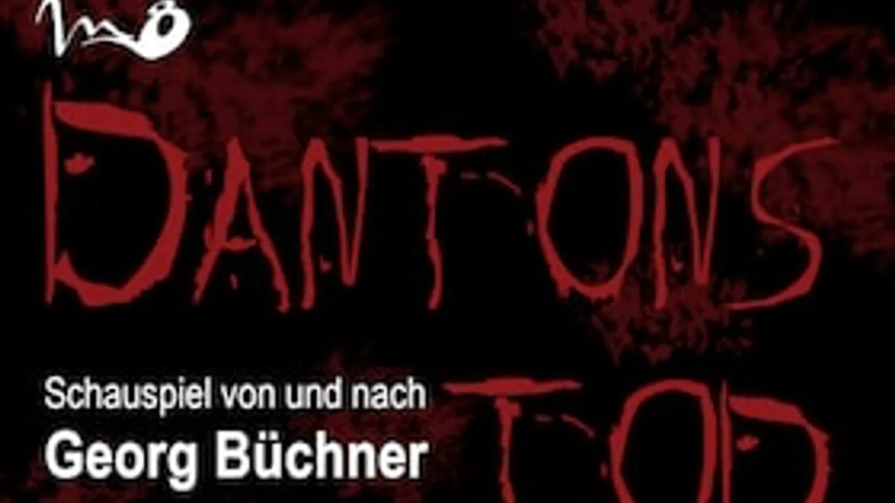 Dantons Tod - Schauspiel von und nach Georg Büchner