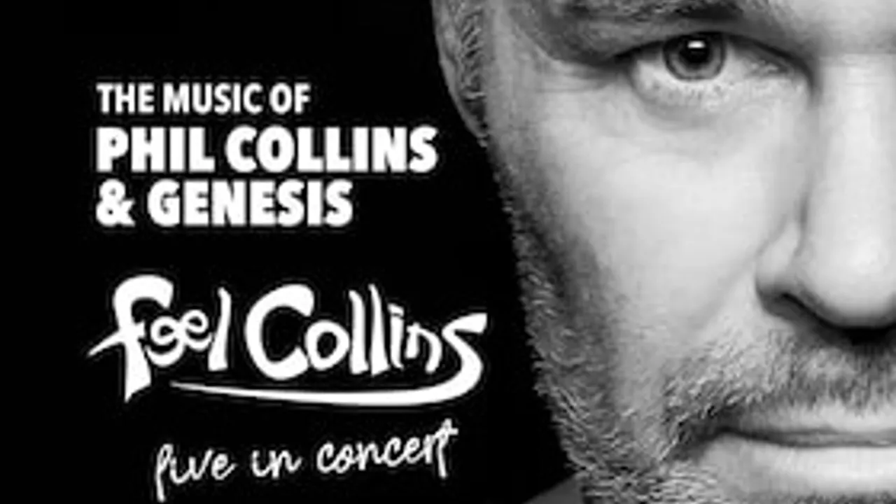 The Music of Phil Collins & Genesis - Feel Collins in Concert
