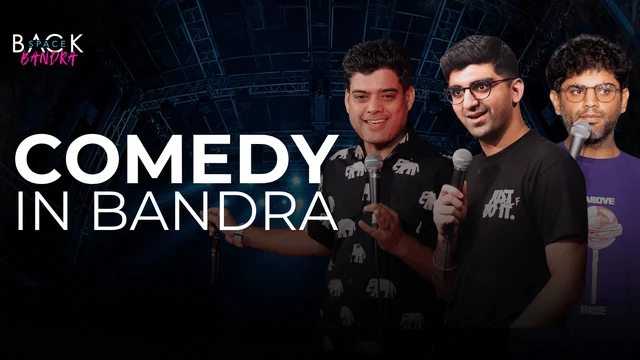 Comedy in Bandra