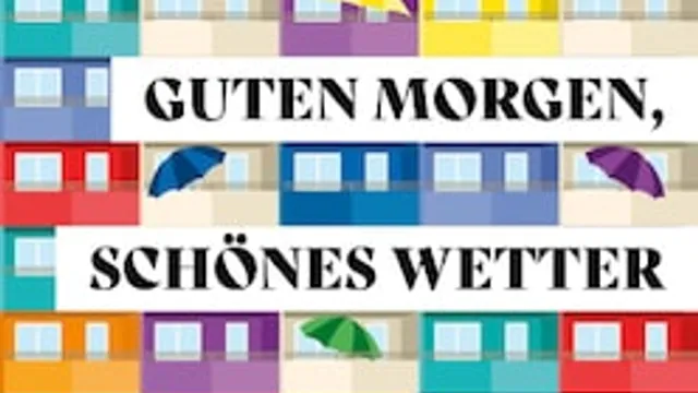 Guten Morgen, schönes Wetter heute