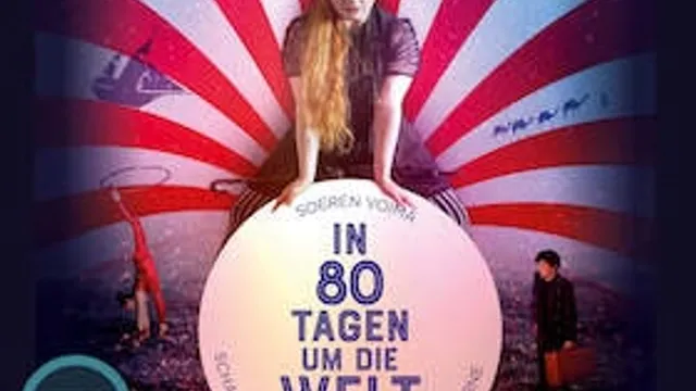In 80 Tagen um die Welt - zirzensisches Schauspiel-Spektakel nach Jules Vernes