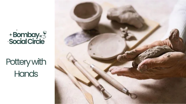 Pottery with Hands Juhu