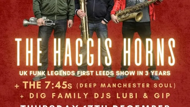 The Haggis Horns + The 7:45s + DIG Family DJs