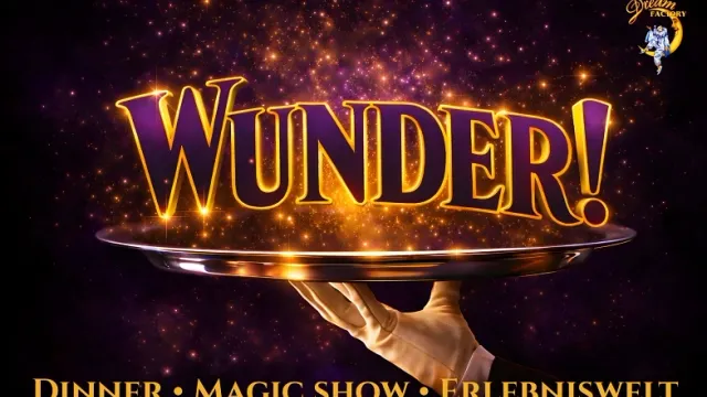 "Wunder!" Dinner & Show