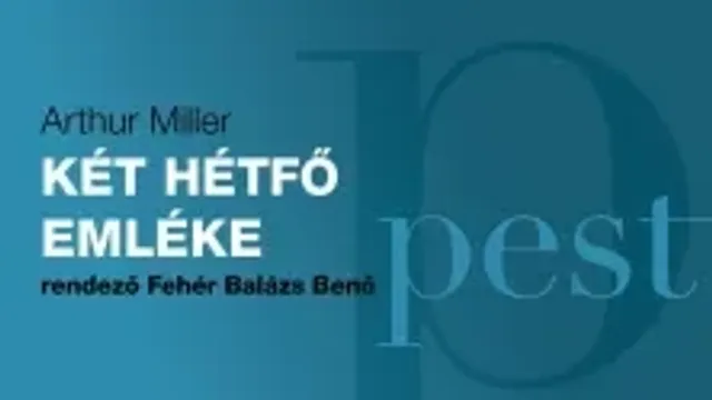 Két hétfő emléke