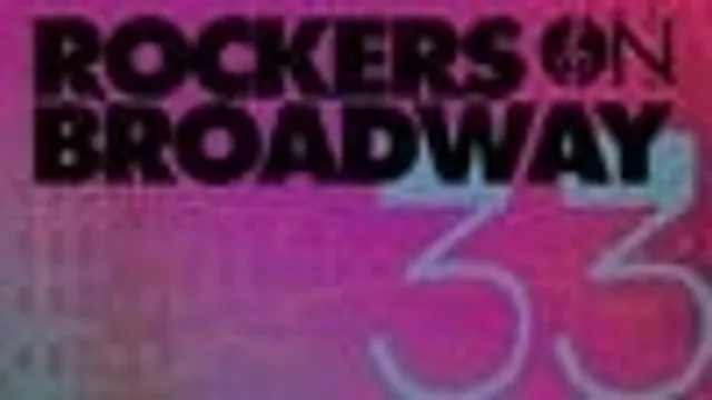 Rockers on Broadway: 33