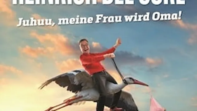 Heinrich del Core - Juhuu, meine Frau wird Oma!