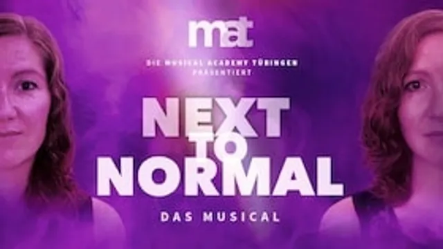 NEXT TO NORMAL - Präsentiert von der Musical Academy Tübingen
