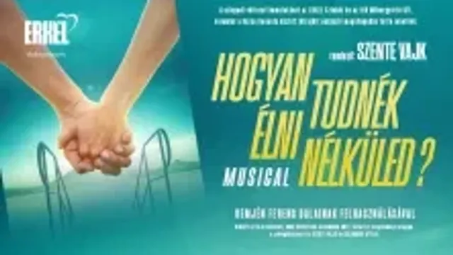 HOGYAN TUDNÉK ÉLNI NÉLKÜLED?