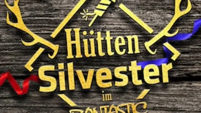 Hüttensilvester - Silvester in der Rantastic Almhütte