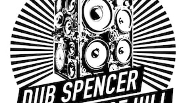 DUB SPENCER & TRANCE HILL