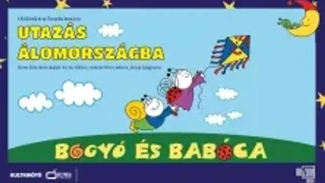 Bogyó és Babóca - Utazás Álomországba