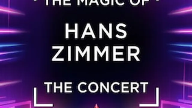 The Magic of Hans Zimmer - The Concert - Cinema Festival Symphonics
