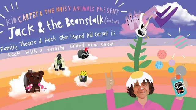 JACK AND THE BEANSTALK (SORT OF...) / 11.00AM PERFORMANCE (CHILDREN'S THEATRE)
