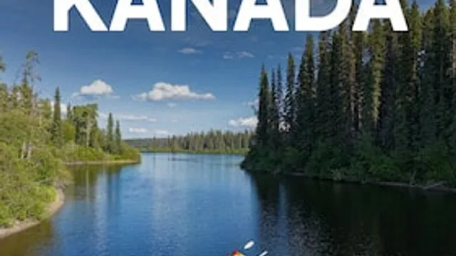 Kanada - Durch Weite und Wildnis