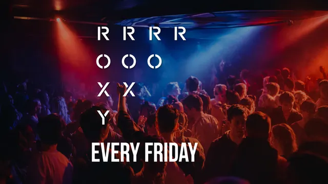 The Roxy every Friday