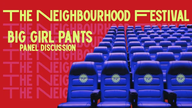 Big Girl Pants @ The Neighbourhood Festival